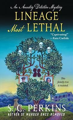 Lineage Most Lethal: An Ancestry Detective Mystery by S.C. Perkins, S.C. Perkins