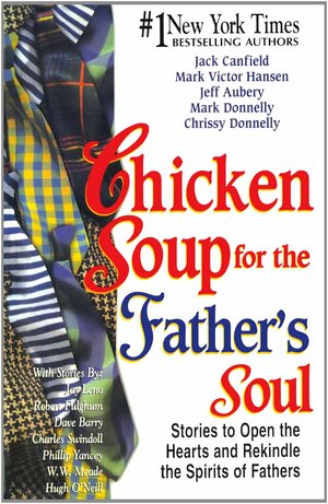 Chicken Soup for The Fathers Soul by Jack Canfield