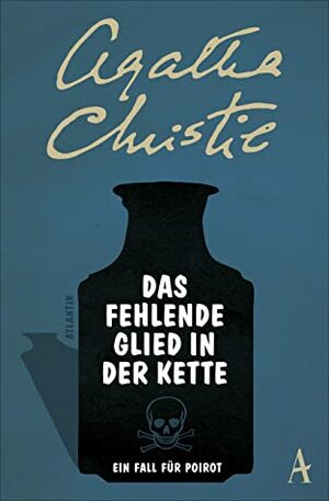 Das fehlende Glied in der Kette: Poirots erster Fall by Nina Schindler, Agatha Christie