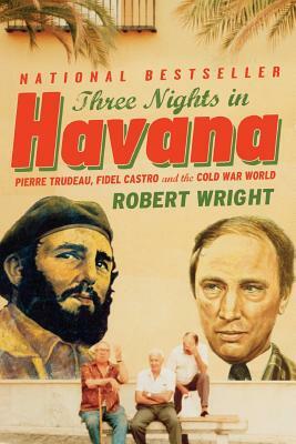 Three Nights in Havana by Robert Wright