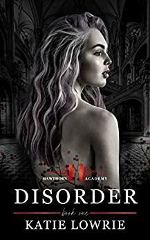 Disorder by Katie Lowrie