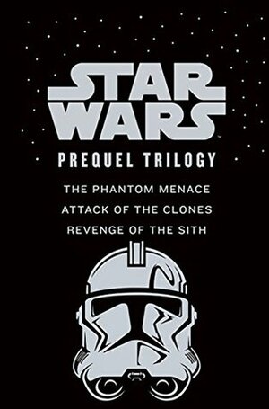 STAR WARS : The Phantom Menace/Attack Of The Clones/Revenge Of The Sith by Terry Brooks, Matthew Woodring Stover, R.A. Salvatore