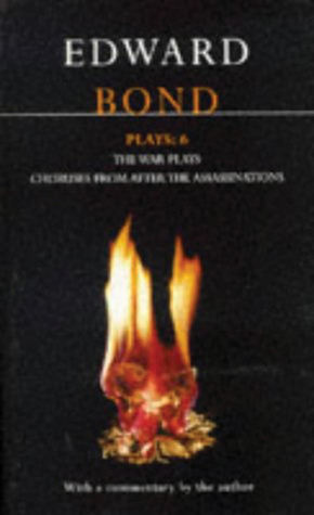 Plays 6: The War Plays / Choruses from After the Assassinations by Edward Bond