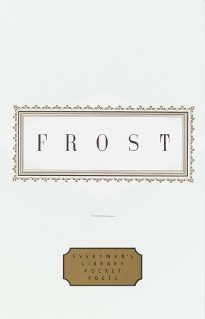 Frost: Poems by Robert Frost, John Hollander