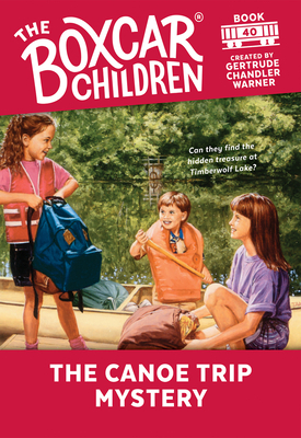 The Canoe Trip Mystery by Gertrude Chandler Warner