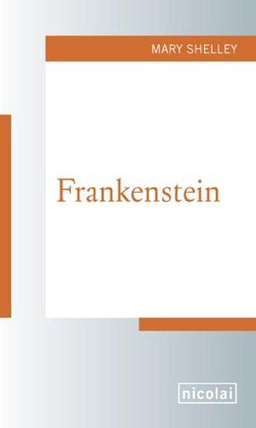 Frankenstein by Mary Shelley