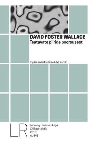 Teatavate piiride poorsusest by David Foster Wallace