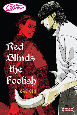 Red Blinds the Foolish by Est Em (えすとえむ), Matt Thorn
