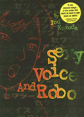 Sexy Voice and Robo by Marc Weidenbaum, Iou Kuroda