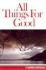 All Things for Good by Thomas Watson