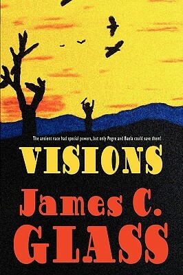 Visions by James C. Glass