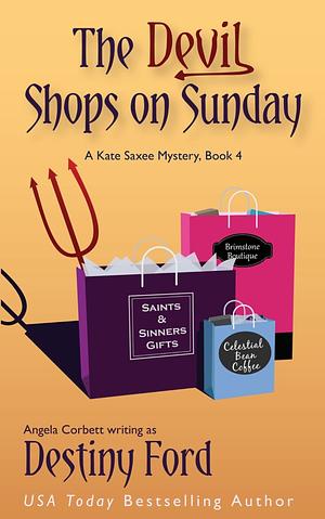 The Devil Shops On Sunday  by Destiny Ford