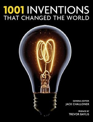 1001 Inventions That Changed the World by Trevor Baylis, Jack Challoner