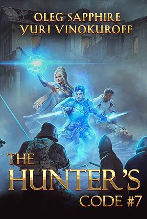 The Hunter's Code: Book 7 by Yuri Vinokuroff, Oleg Sapphire