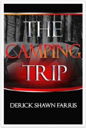 The Camping Trip by Derick Ackins-Farris