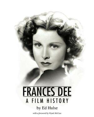 Frances Dee: A Film History by Ed Hulse