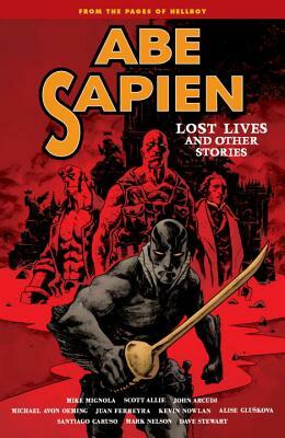 Abe Sapien, Volume 9: Lost Lives and Other Stories by Mike Mignola, Scott Allie, John Arcudi