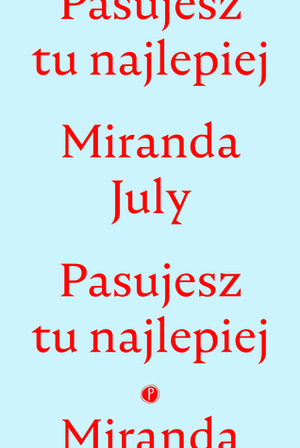 Pasujesz tu najlepiej by Miranda July, Łukasz Buchalski