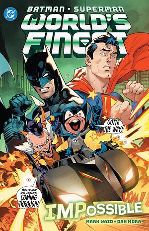 Batman / Superman: World's Finest Vol. 6 – IMPossible by Mark Waid