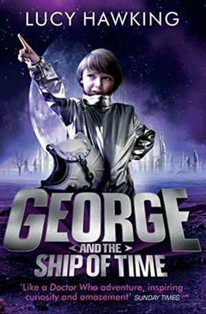 George and the Ship of Time by Lucy Hawking