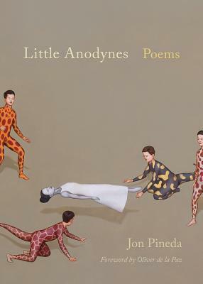 Little Anodynes: Poems by Oliver de la Paz, Jon Pineda