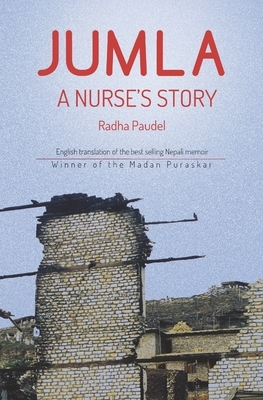 Jumla: A Nurse's Story by Radha Paudel
