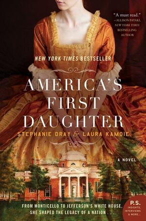 America's First Daughter by Laura Kamoie, Stephanie Dray