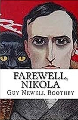 Farewell, Nikola Illustrated by Guy Newell Boothby