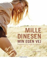 Min egen vej - inspiration til et sundt liv i balance by Mille Dinesen