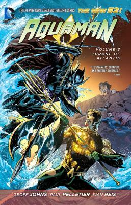 Aquaman, Volume 3: Throne of Atlantis by Geoff Johns