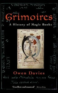 Grimoires: A History of Magic Books by Owen Davies