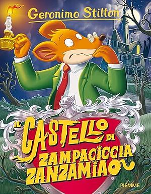 Il castello di Zampaciccia Zanzamiao by Geronimo Stilton