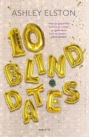 10 Blind dates by Ashley Elston