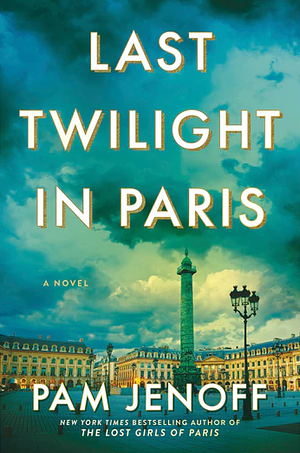 Last Twilight in Paris by Pam Jenoff