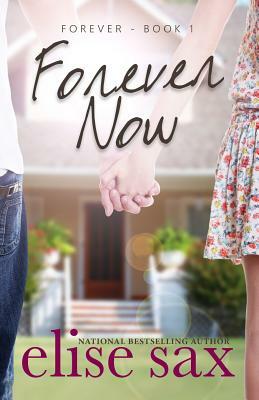 Forever Now: (Forever - Book 1) by Elise Sax