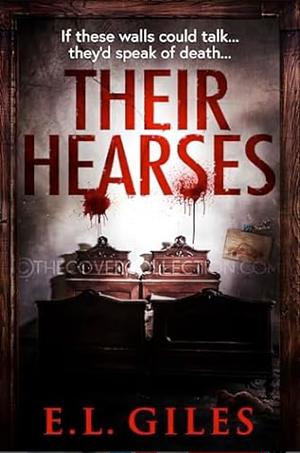 Their Hearses by E.L. Giles