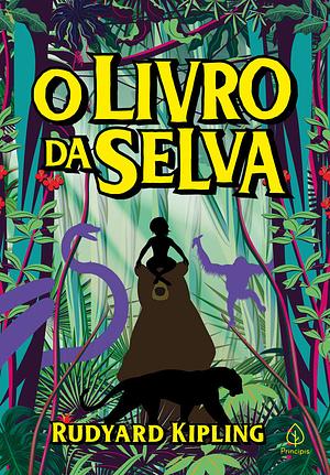 O Livro da Selva by Rudyard Kipling