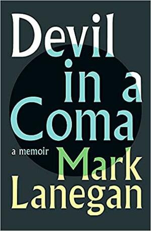 Devil in a Coma by Mark Lanegan