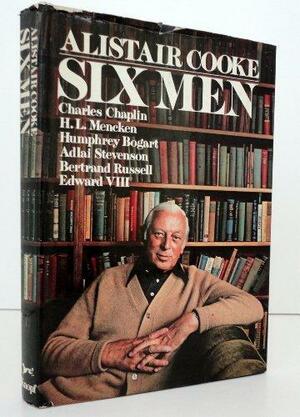 Six Men by Alistair Cooke