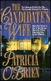 The Candidate's Wife by Patricia O'Brien