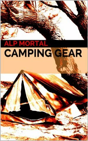 Camping Gear by Alp Mortal