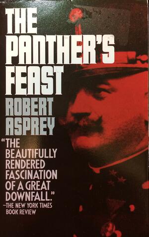 The Panther's Feast by Robert B. Asprey