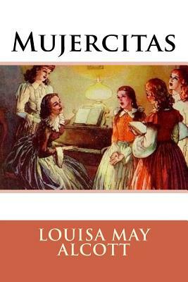 Mujercitas by Louisa May Alcott