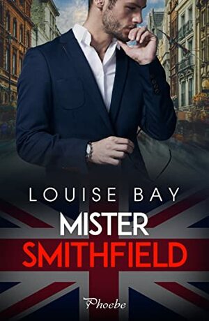 Mr. Smithfield by Louise Bay