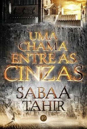 Uma Chama Entre as Cinzas by Sabaa Tahir