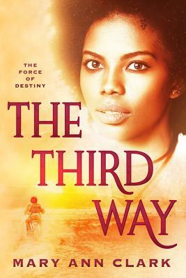 The Third Way by Mary Ann Clark