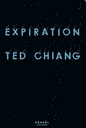 Expiration by Théophile Sersiron, Ted Chiang