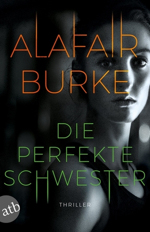 Die perfekte Schwester by Alafair Burke