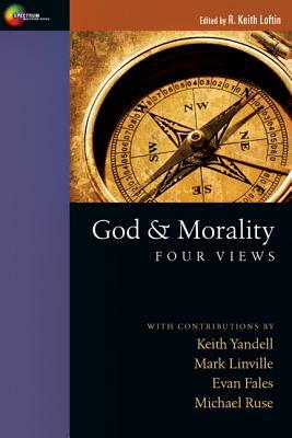 God & Morality: Four Views by 