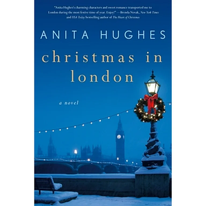 Christmas in London by Anita Hughes